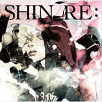 SHIN/RE:（初回限定盤）（DVD付）
