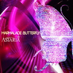 ASTARIA/MARMALADE BUTTERFLY（Atype）（DVD付）