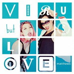 matthews/VIRUS but LOVE