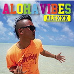 ALEXXX/ALOHA VIBES