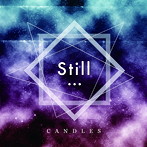 CANDLES/Still…