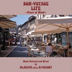 Mr.BEATS a.k.a.DJ CELORY/BON VOYAGE LIFE〜Peace of Mind〜