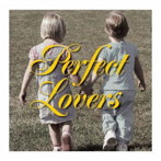 PERFECT LOVERS