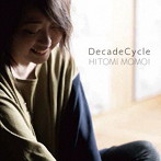 モモイヒトミ/DecadeCycle