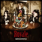 GOTCHAROCKA/Royale（初回限定盤）（DVD付）