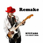 RYUTARO with CRAZY sORSE/Remake