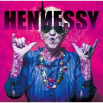 HENNESSY/バカなふりして踊りませんか