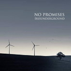 イリスアンダーグラウンド/NO PROMISES