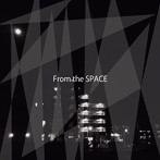 SPACE UNDER MY BED/From the SPACE