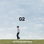 G2/NEVER ENDING ROAD