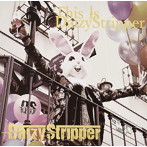 DaizyStripper/FAN’S BEST ALBUM「This is DaizyStripper」（Expert盤）