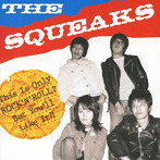 SQUEAKS/THE SQUEAKS