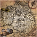 Lively Trippers/First Trip