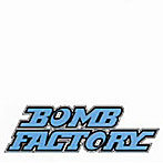 BOMB FACTORY/BREAK UP