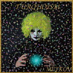 METKOV/TURQUOISM
