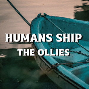 OLLIES/HUMANS SHIP