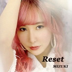 MATSUBARA MIZUKI/Reset