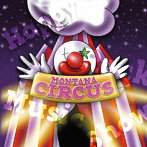 MONTANA/CIRCUS