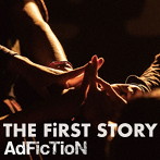 AdFicTioN/THE FiRST STORY
