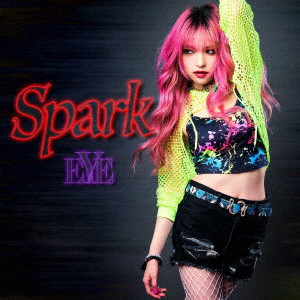 EYE/Spark（初回限定盤）（DVD付）