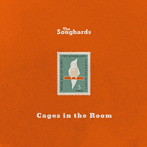 Songbards/Cages in the Room