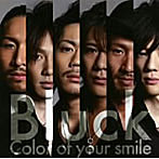 Bluck/Color of your smile（DVD付）