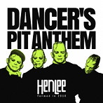 HenLee/DANCER’S PIT ANTHEM