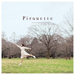 unconditional love/Pirouette