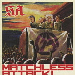 SA/MATCHLESS ATTACK！