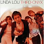 LINDA LOU/THIRD-ONYX