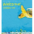 スプーンタップ/Welcome！
