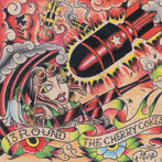 13ROUND/THE CHERRY COKE＄/the freight train runs forevere…