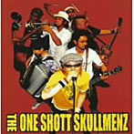 ONE SHOTT SKULLMENZ/THE ONE SHOTT SKULLMENZ