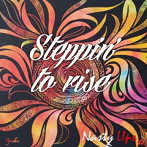 Nasty Lips/Steppin’to rise