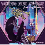 DYES IWASAKI/Tokyo Neo Swing feat Lily Mizusaki