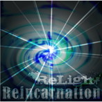 ReLigh＋/Reincarnation