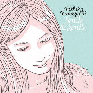 Yoshiko Yamaguchi/Smile＆Smile