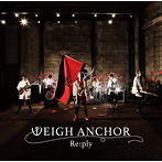 Re:ply/WEIGH ANCHOR