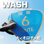大＜オロチ＞蛇/WASH feat.MIGALSKIE，DIEZEL