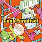 Geek Paradise！