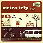 metro trip/metro trip e.p.