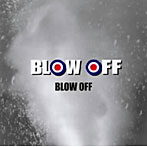 BLOW OFF/BLOW OFF