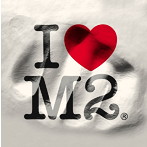 M2/I LOVE M2