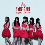 DIANNA☆SWEET/FIRE GIRL［TYPE-A］