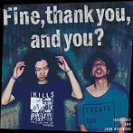 石井卓とジョン中村/Fine、thank you、and you？