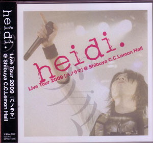 heidi./Live Tour2009 ［パノラマ］@Shibuya C.C.Lemon Hall
