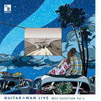 Guitar☆Man/Guitar☆Man LIVE BEST SELECTION Vol.3