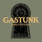 GASTUNK/EARLY SINGLES（SHM-CD EDITION）（紙ジャケット仕様）