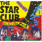STAR CLUB/HELLO NEW PUNKS ＋13 TRACKS （HQ-CD EDITION）（紙ジャケット仕様）