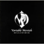 Variable Messiah/BEST COLLECTION 2000〜2004